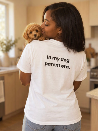 Unisex Dog Parent T-Shirt: Dog Parent Era